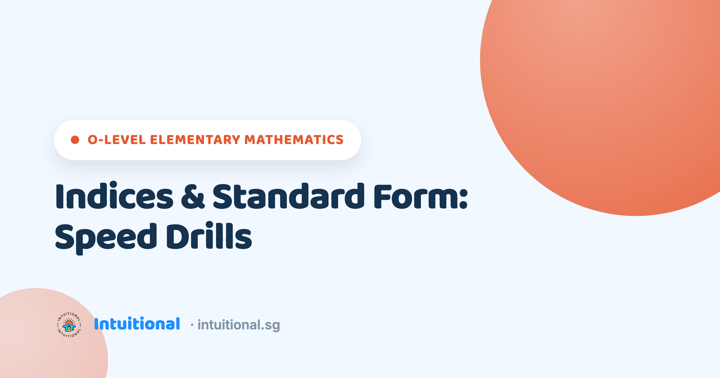 O-Level Elementary Mathematics: Indices & Standard Form: Speed Drills