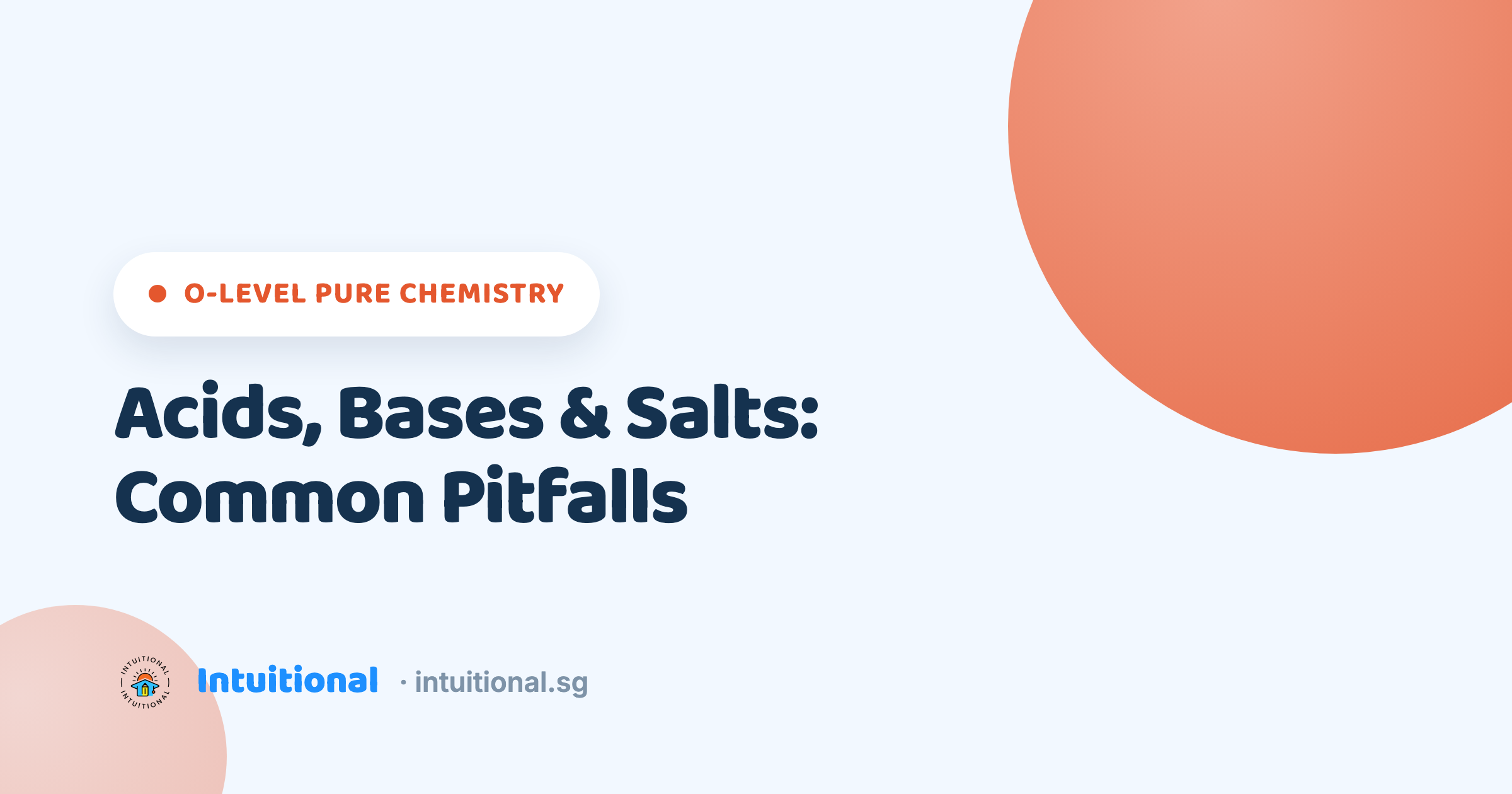 O-Level Pure Chemistry: Acids, Bases & Salts: Common Pitfalls